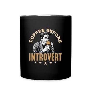 Introvert Coffee Before Introverting Coffee Lover - Full Colour Mug - black - Front
