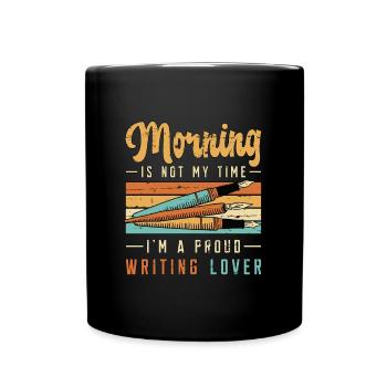 Ecrire Lover Morning Is Not My Time Journaliste - Mug uni - noir - Devant