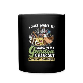 Gardener I Just Want To Work In My Home Garden - Full Colour Mug - black - Front