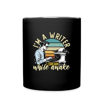 Ecrire Je suis un écrivain Je rêve éveillé Romancier - Mug uni - noir - Devant