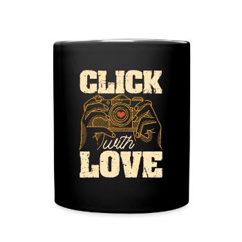 Photographer Click With Love Photo Shoot Cameraman - Tasse einfarbig - Schwarz - Vorne