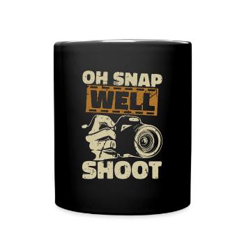Photographer Oh Snap Well Shoot Camera Photo Shoot - Tasse einfarbig - Schwarz - Vorne