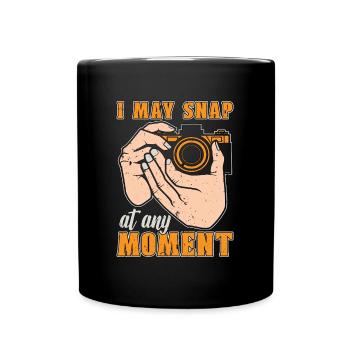 Photographer I May Snap At Any Moment Cameraman - Tasse einfarbig - Schwarz - Vorne