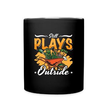 Gardener Still Plays Outside Organic Gardening - Tasse einfarbig - Schwarz - Vorne