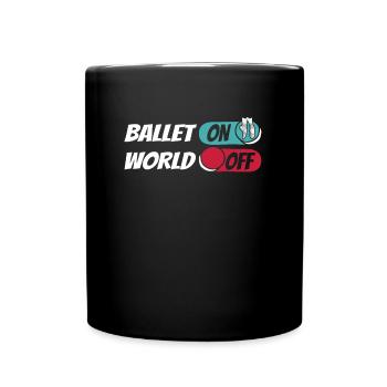 Ballet Balerina Ballet On World Off - Tasse einfarbig - Schwarz - Vorne
