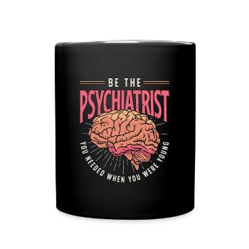 Soyez le psychiatre dont vous aviez besoin Docteur Psychiatre - Mug uni - noir - Devant