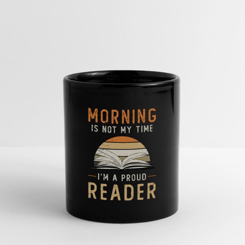 Reader Morning Is Not My Time Avid Reader Bookish Tasse einfarbig