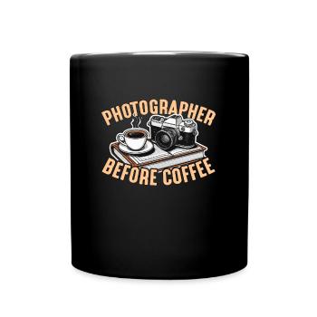 Photographer Before Coffee Cameraman Coffee Lover - Full Colour Mug - black - Front