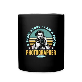Photographer A Short Story I Am A Proud Cameraman - Tasse einfarbig - Schwarz - Vorne