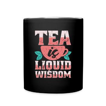 Hot Tea Is Liquid Wisdom Coffee Lover Tea Party - Full Colour Mug - black - Front