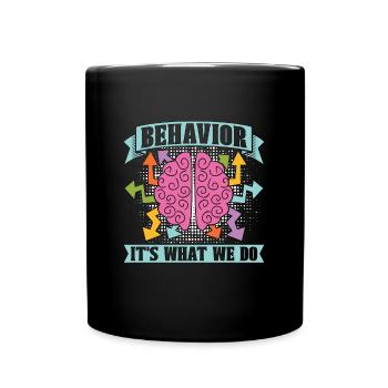 School Psych Behavior It's What We Do Counseling - Full Colour Mug - black - Front