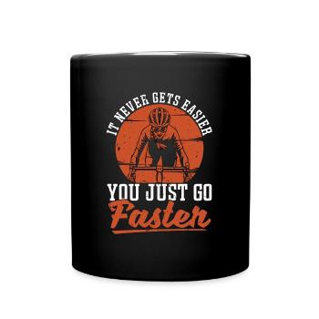 Cycliste : ce n’est jamais plus facile, vous êtes juste un coureur de vélo - Mug uni - noir - Devant
