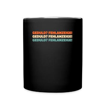 Black humor, patience, no sign - Full Colour Mug - black - Front