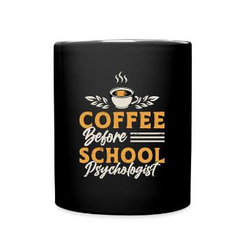 School Psych Coffee School Counselor Coffee Lover - Full Colour Mug - black - Front