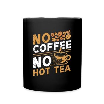 Hot Tea Lover No Coffee No Chamomile Coffee Lover - Full Colour Mug - black - Front