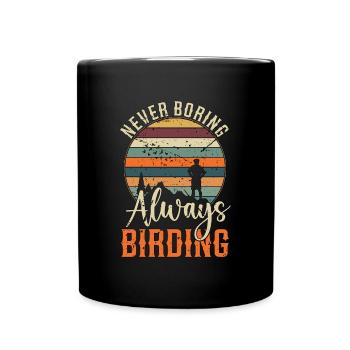 Birdwatching Never Boring Always Retro Bird Feeder - Full Colour Mug - black - Front
