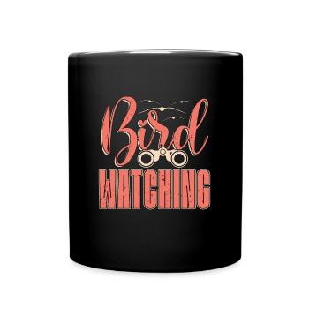 Bird Watching Ornithologist Birding Birdwatcher - Full Colour Mug - black - Front