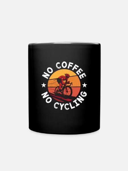 Cyclist No Coffee No Loves Road Bike Coffee Lover - Tasse einfarbig - Schwarz