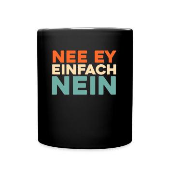 Black humor no, ey, just no - Full Colour Mug - black - Front