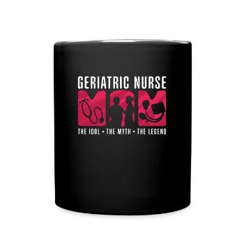 Geriatric Nurse Mom The Idol The Registered Nurse - Full Colour Mug - black - Front