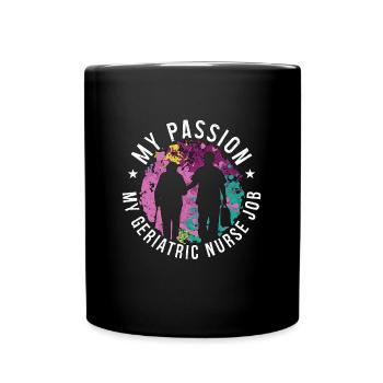 Geriatric Nurse My Passion My Geriatric Caregiver - Full Colour Mug - black - Front