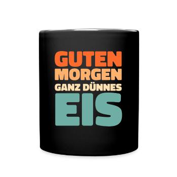 Black Humor Good Morning All Dnnes Ice - Full Colour Mug - black - Front