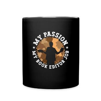 Book Editor My Passion My Book Editor Job Novelist - Tasse einfarbig - Schwarz - Vorne