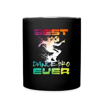 Best Dance Bro Ever Cool Dancer - Tasse einfarbig - Schwarz - Vorne