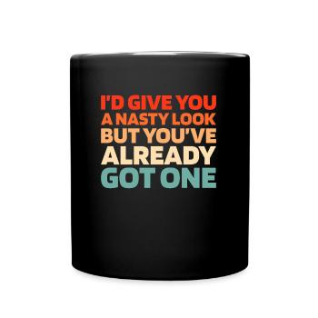 Schwarzer Humor Funny Quote Saying - Tasse einfarbig - Schwarz - Vorne