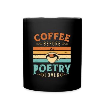 Poetry Lover Coffee Before Literature Coffee Lover - Tasse einfarbig - Schwarz - Vorne