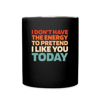 Schwarzer Humor Funny Quote Saying - Tasse einfarbig - Schwarz - Vorne