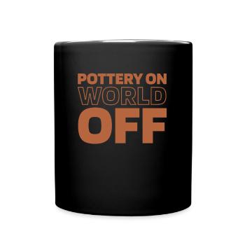 Töpfern Pottery On World Off - Tasse einfarbig - Schwarz - Vorne