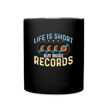 La vie des disques vinyles est courte Acheter plus de lecteur vinyle - Mug uni - noir - Devant