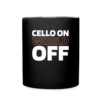 Cello Cellist Cello On World Off - Tasse einfarbig - Schwarz - Vorne