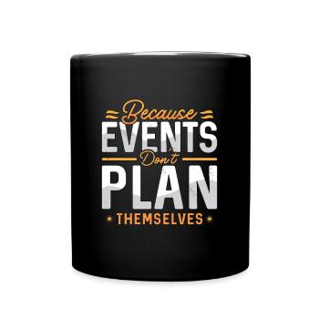 Events Coordinator Because Events Planning Lover - Tasse einfarbig - Schwarz - Vorne