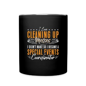 Events Coordinator I Love Cleaning Up Organizer - Tasse einfarbig - Schwarz - Vorne