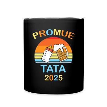 Promoted Tata 2025 Message Humor Ankündigung - Tasse einfarbig - Schwarz - Vorne
