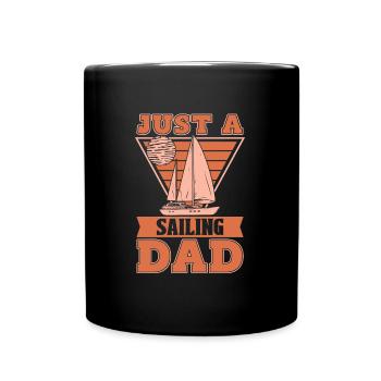 Sailing Sailor Sailboat Just A Sailing Dad - Full Colour Mug - black - Front