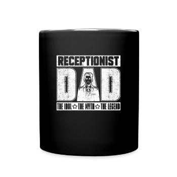 Receptionist Dad The Idol The Myth The Assistant - Full Colour Mug - black - Front