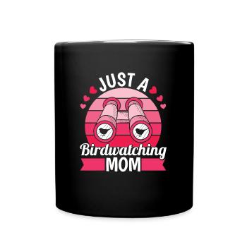Birdwatcher Just A Birdwatching Mom - Full Colour Mug - black - Front