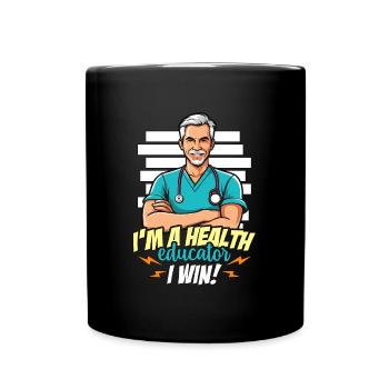 I'm A Health Educator I Win Counselor Instructor - Tasse einfarbig - Schwarz - Vorne