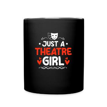 Acteur de théâtre Juste une fille de théâtre - Mug uni - noir - Devant