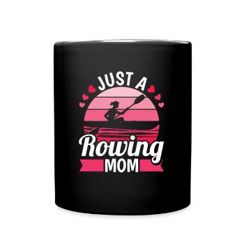 Rudern Ruderer Mutter Just A Rowing Mom - Tasse einfarbig - Schwarz - Vorne