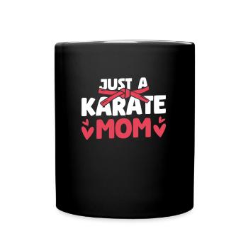 Karate Mutter Just A Karate Mom - Tasse einfarbig - Schwarz - Vorne