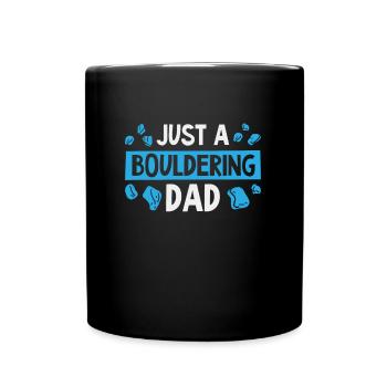 Bouldern Bouldering Vater Just A Bouldering Dad - Tasse einfarbig - Schwarz - Vorne