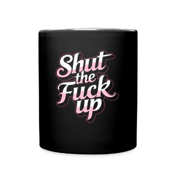 Schwarzer Humor Lustige Lippen Stfu - Tasse einfarbig - Schwarz - Vorne