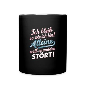 Je reste comme je suis parce que ça dérange les autres - Mug uni - noir - Devant