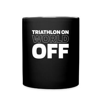 Triathlon Triathlet Triathlon On World Off - Tasse einfarbig - Schwarz - Vorne