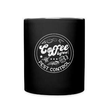 Pest Control Coffee Pest Management Coffee Lover - Tasse einfarbig - Schwarz - Vorne