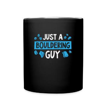Bouldern Bouldering Just A Bouldering Guy - Tasse einfarbig - Schwarz - Vorne